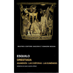 Libro. ORESTIADA AGAMENÓN. LAS COÉFORAS. LAS EUMÉNIDES