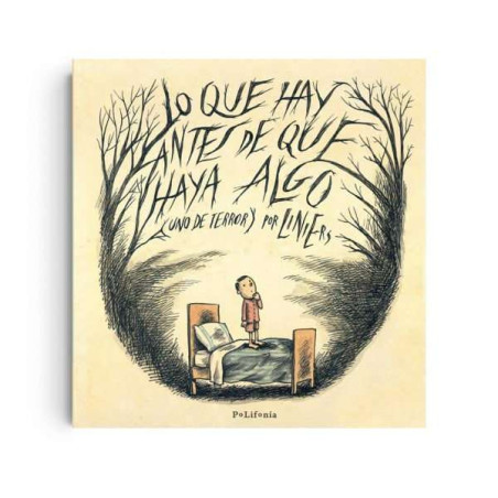 Libro. LO QUE HAY ANTES DE QUE HAYA ALGO ( UNO DE TERROR ) POR LINIERS
