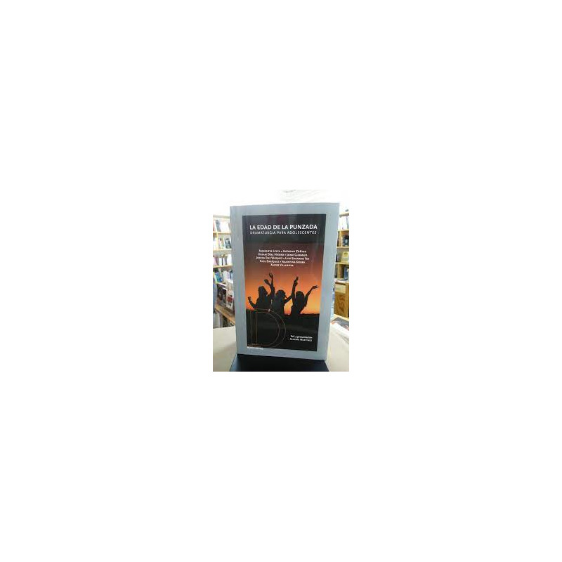 Libro. LA EDAD DE LA PUNZADA. Dramaturgia para adolescentes