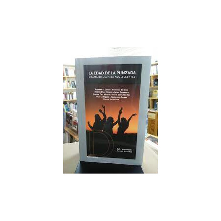 Libro. LA EDAD DE LA PUNZADA. Dramaturgia para adolescentes