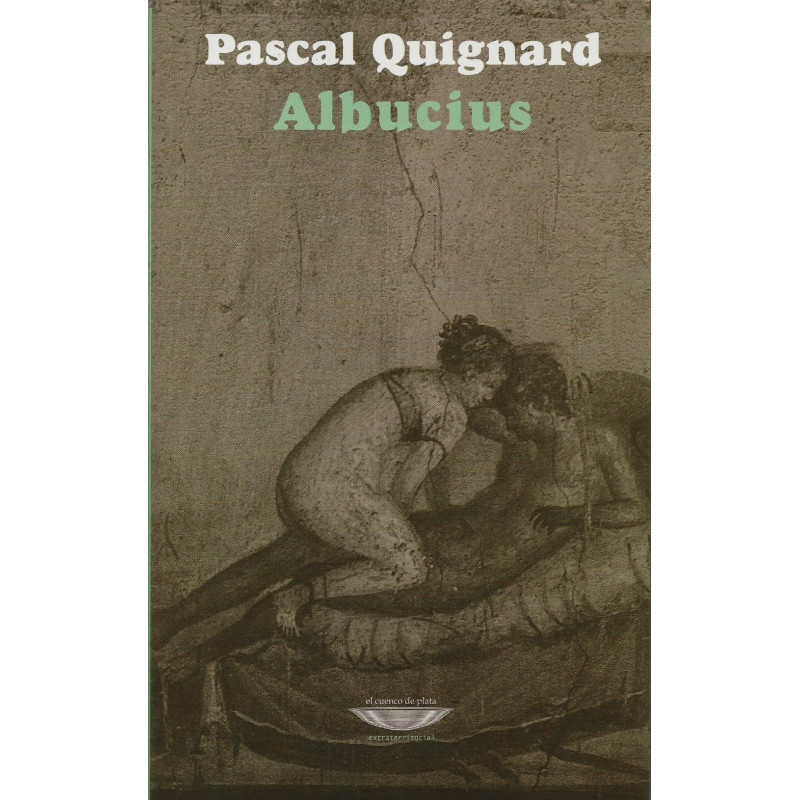 Libro. ALBUCIUS - PASCAL QUIGNARD