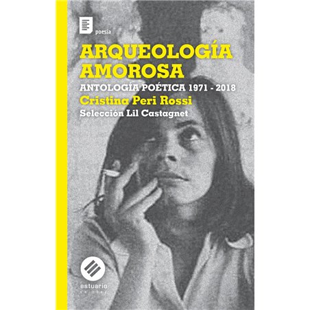 Libro. ARQUEOLOGÍA AMOROSA. Antología poética 1971-2018