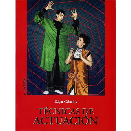Libro. TÉCNICAS DE ACTUACIÓN. Edgar Ceballos
