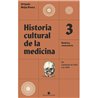Libro. HISTORIA CULTURAL DE LA MEDICINA. Volumen 3.  Medicina renace