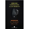 Libro. ESPERANDO A LOS ROBOTS. Investigación sobre el trabajo del clic