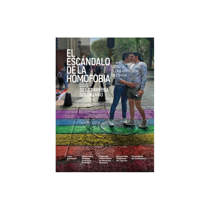 Libro. EL ESCÁNDALO DE LA HOMOFOBIA - CRÓNICA DE UNA REPRESION MILENARIA