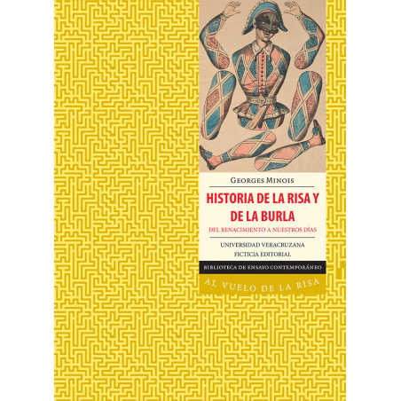Libro. HISTORIA DE LA RISA Y DE LA BURLA DEL RENACIMIENTO A NUESTROS DÍAS