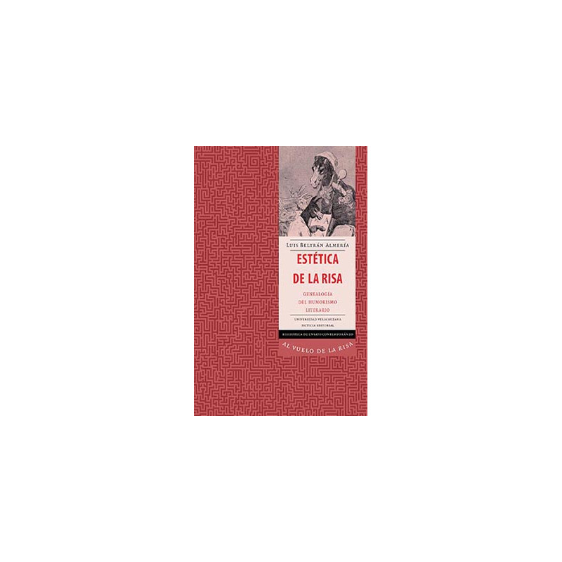 Libro. ESTÉTICA DE LA RISA. GENEALOGÍA DEL HUMORISMO LITERARIO