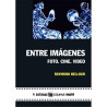 Libro. ENTRE IMÁGENES - FOTO. CINE. VIDEO