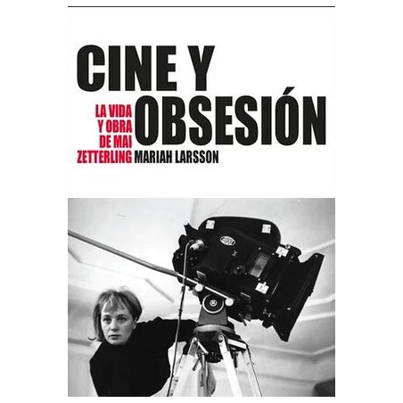 Libro. CINE Y OBSESIÓN. LA VIDA Y OBRA DE MAI ZETTERLING