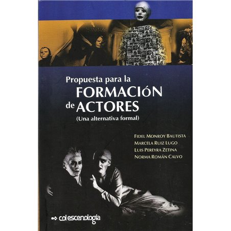 Libro. PROPUESTA PARA LA FORMACIÓN  DE ACTORES