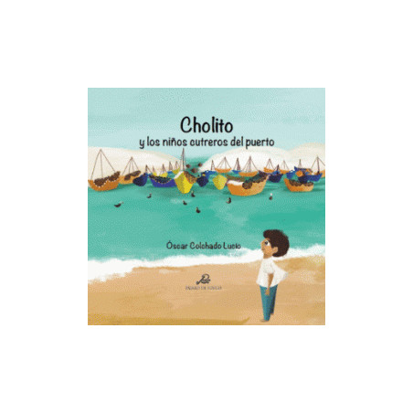Libro. CHOLITO Y LOS NIÑOS CUTREROS DEL PUERTO