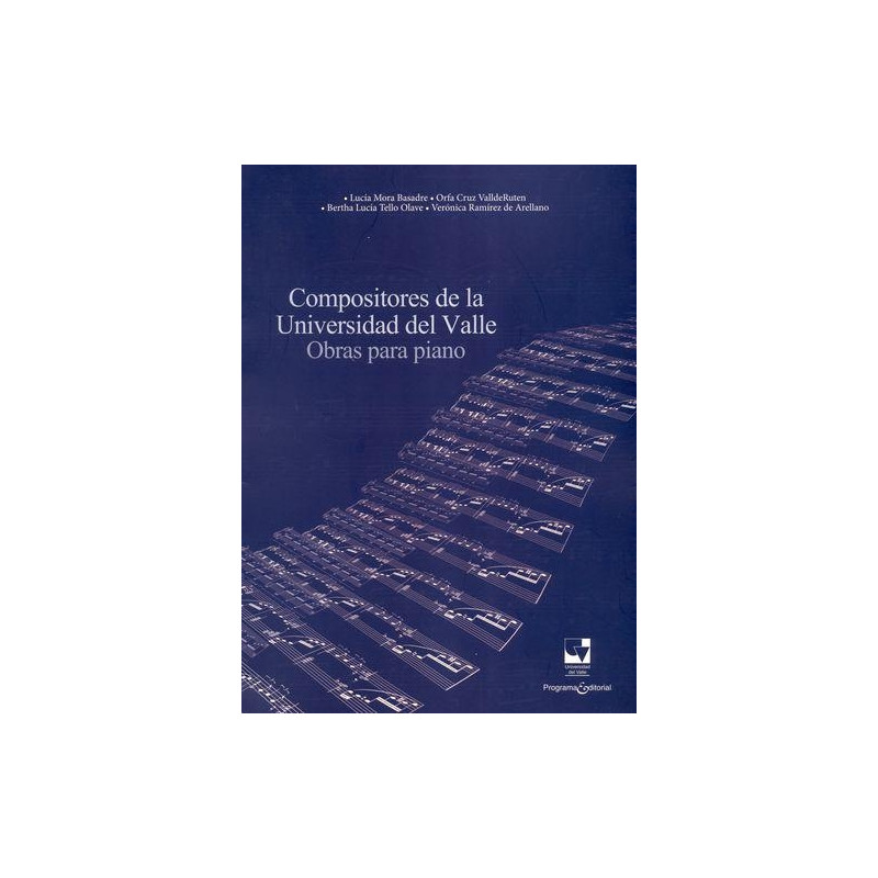 Libro. COMPOSITORES DE LA UNIVERSIDAD DEL VALLE. OBRAS PARA PIANO