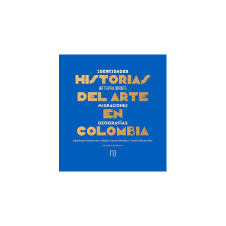 Libro. HISTORIAS DEL ARTE EN COLOMBIA