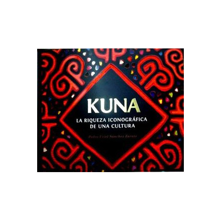 Libro. KUNA. LA RIQUEZA ICONOGRÁFICA DE UNA CULTURA