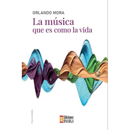 Libro. LA MÚSICA QUE ES COMO LA VIDA