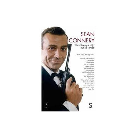 Libro. SEAN CONNERY: EL HOMBRE QUE DIJO NUNCA JAMÁS.