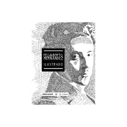 Libro. FELISBERTO HERNÁNDEZ ILUSTRADO