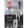 Libro. Long Road. Pearl Jam and the Soundtrack of a Generation