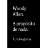 Libro. A PROPÓSITO DE NADA. Woody Allen