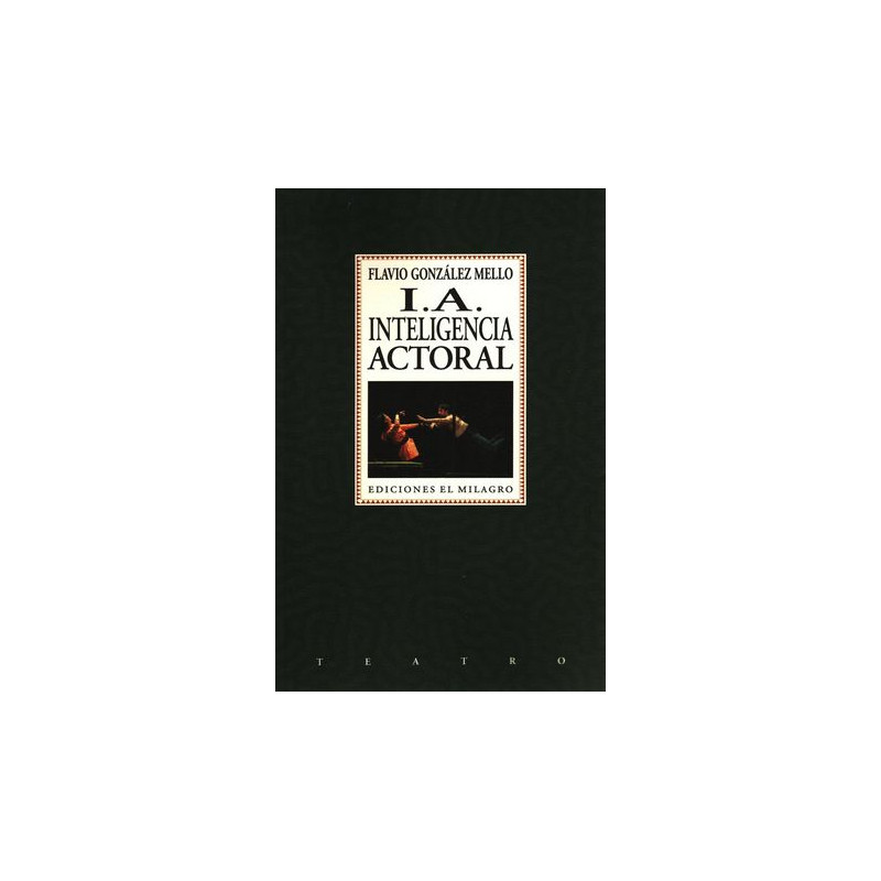 LIBRO. I. A. Inteligencia Actoral