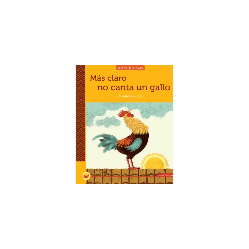 LIBRO. MÁS CLARO NO CANTA UN GALLO