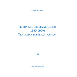 Libro. TEORIA DEL DRAMA MODERNO (1880-1950) TENTATIVA SOBRE LO TRAGICO