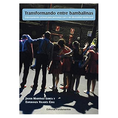 Libro. Transformando entre bambalinas: Entrenamiento actoral para personas con y sin diversidad intelectual