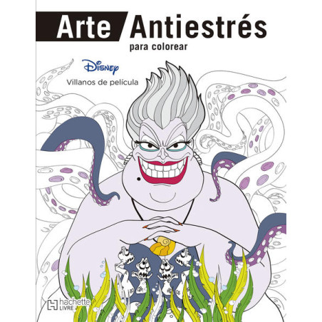 Libro. Arte Antiestres Para Colorear. Disney Villanos De Pelicula (Incluye Mandalas)