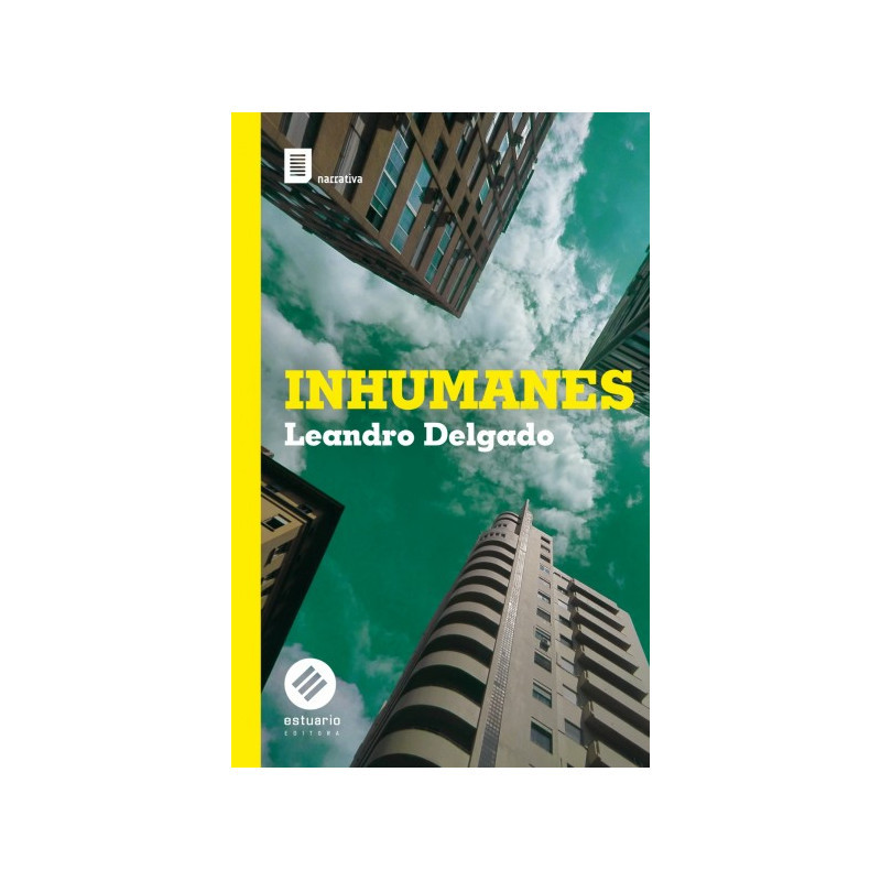 LIBRO. INHUMANES. LEANDRO DELGADO