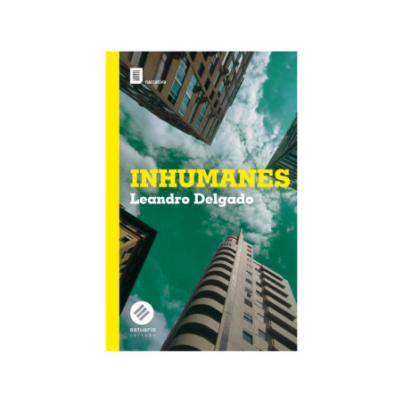 LIBRO. INHUMANES. LEANDRO DELGADO