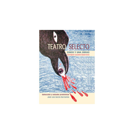 LIBRO. TEATRO SELECTO. ENRIQUE LOZANO GUERRERO