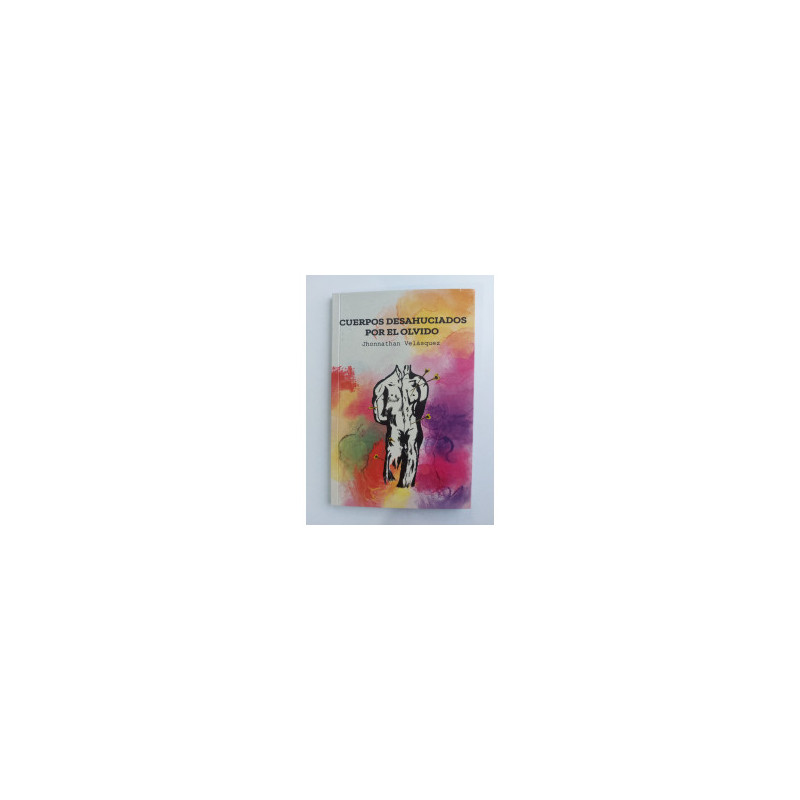 LIBRO. CUERPOS DESAHUCIADOS POR EL OLVIDO