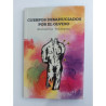 LIBRO. CUERPOS DESAHUCIADOS POR EL OLVIDO