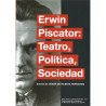 Libro. ERWIN PISCATOR: TEATRO, POLÍTICA, SOCIEDAD