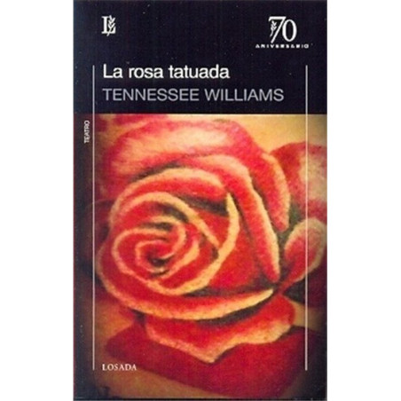 Libro. LA ROSA TATUADA. TENNESSEE WILLIAMS