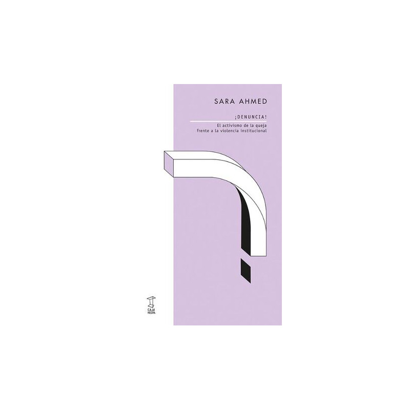 Libro. ¡DENUNCIA! EL ACTIVISMO DE LA QUEJA FRENTE A LA VIOLENCIA INSTITUCIONAL