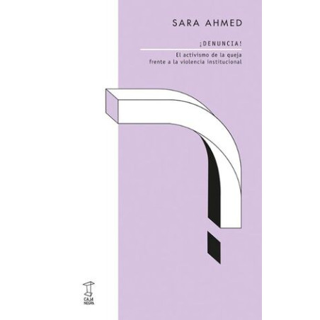 Libro. ¡DENUNCIA! EL ACTIVISMO DE LA QUEJA FRENTE A LA VIOLENCIA INSTITUCIONAL