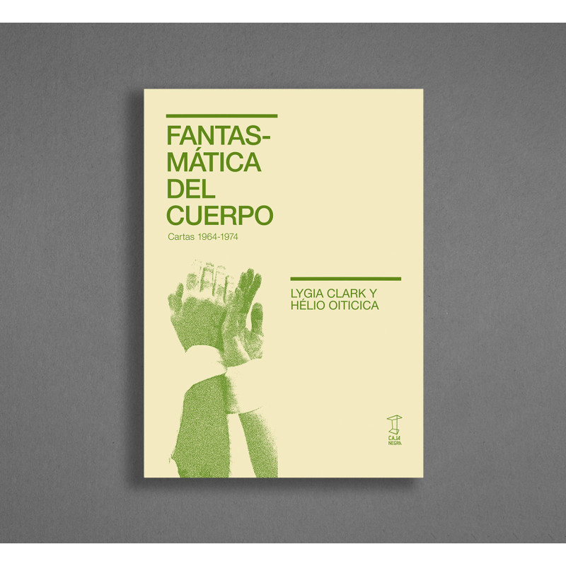 Libro. FANTASMÁTICA DEL CUERPO. CARTAS 1964-1974