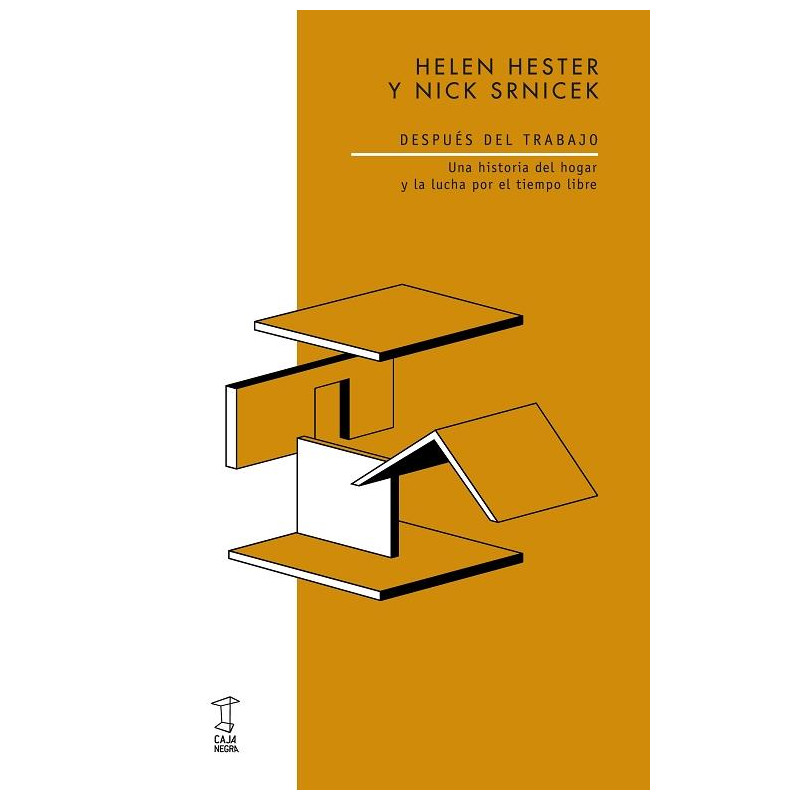 Libro. DESPUÉS DEL TRABAJO. UNA HISTORIA DEL HOGAR Y LA LUCHA POR EL TIEMPO LIBRE