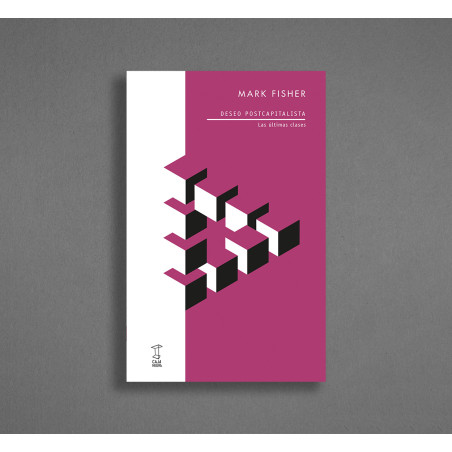 Libro. DESEO POSTCAPITALISTA. LAS ÚLTIMAS CLASES