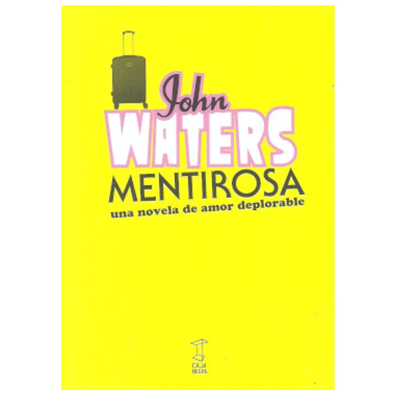 Libro. MENTIROSA. UNA NOVELA DE AMOR DEPLORABLE