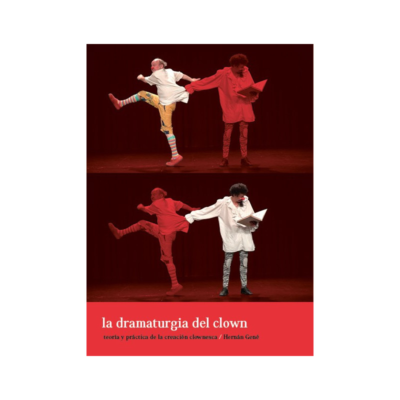 Libro. LA DRAMATURGIA DEL CLOWN. HERNÁN GENÉ