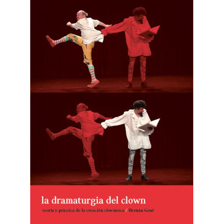 Libro. LA DRAMATURGIA DEL CLOWN. HERNÁN GENÉ