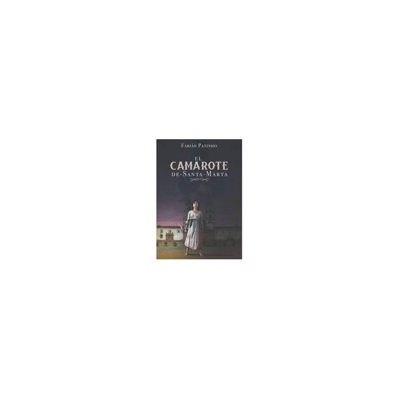 Libro. EL CAMAROTE DE SANTA MARTA. Fabián Patinho