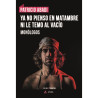 Libro.YA NO PIENSO EN MATAMBRE NI LE TEMO AL VACÍO. Monólogos. Patricio Abadi