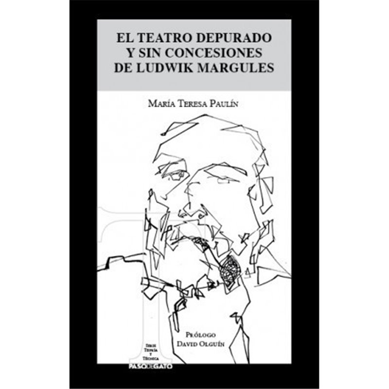 Libro. EL TEATRO DEPURADO Y SIN CONCESIONES DE LUDWIK MARGULES