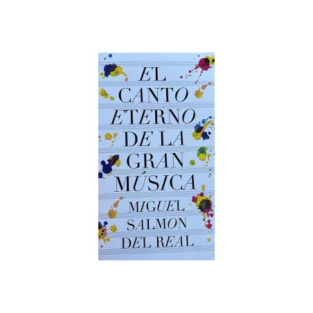 Libro. EL CANTO ETERNO DE LA GRAN MÚSICA