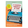 Libro. 27 ESSENTIAL PRINCIPLES OF STORY