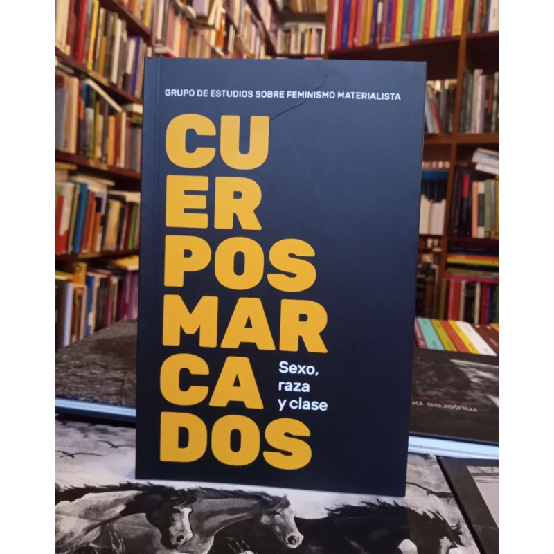 Libro. CUERPOS MARCADOS. SEXO, RAZA Y CLASE